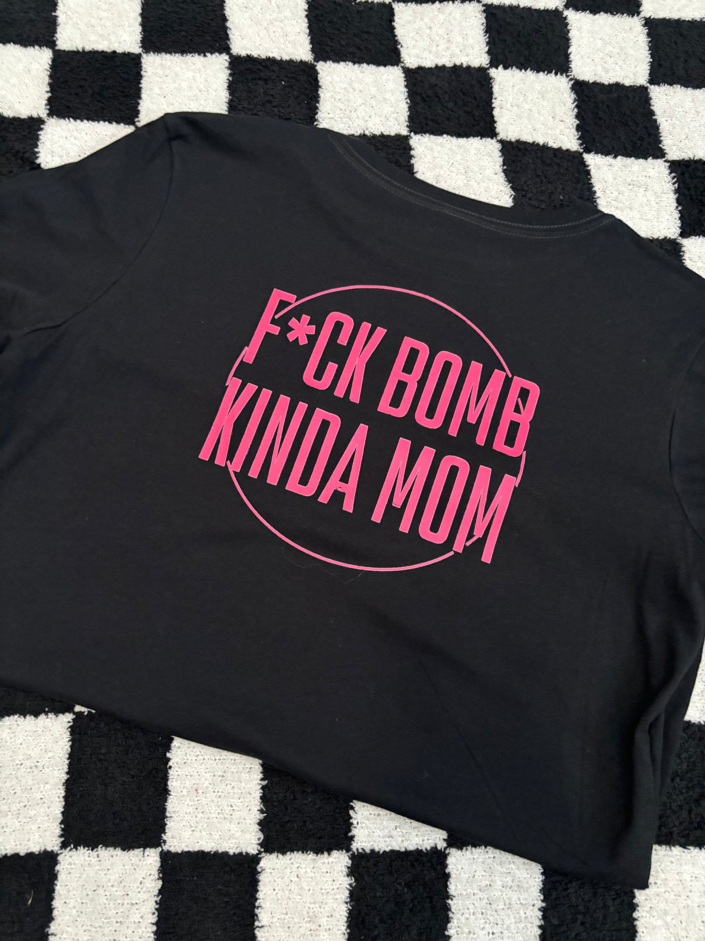 F*ck Bomb Kinda Mom Tee